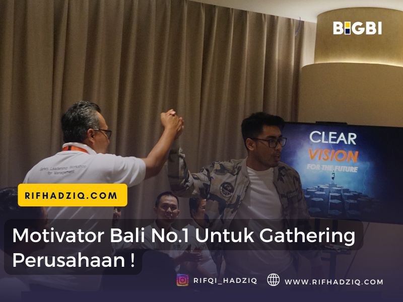 pembicara motivator bali terbaik oleh vendor training bigbicorp