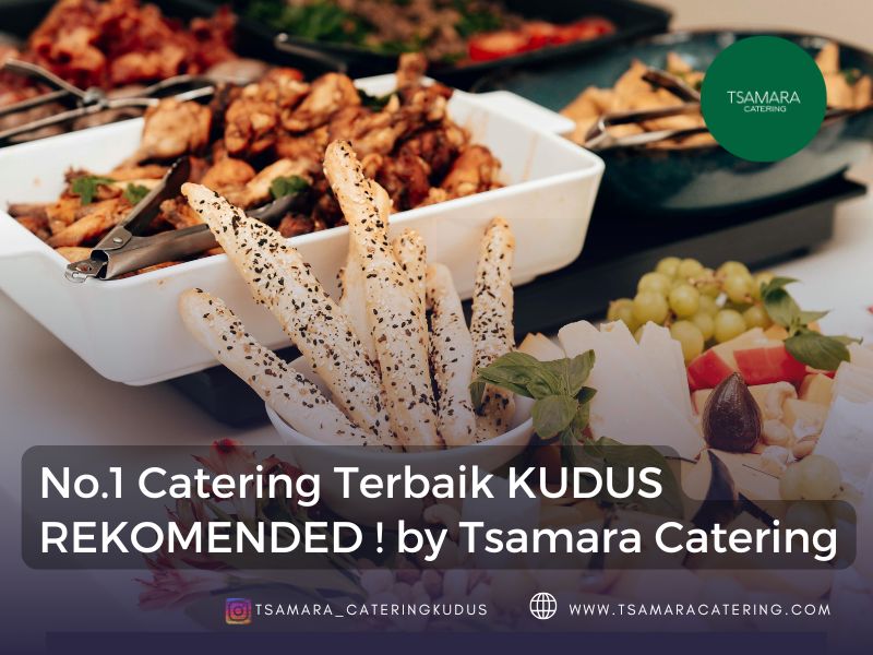 catering kudus lengkap murah terbaik dari tsamara catering